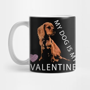 My Dog is My Valentine Pink Heart Valentine`s Day Mug